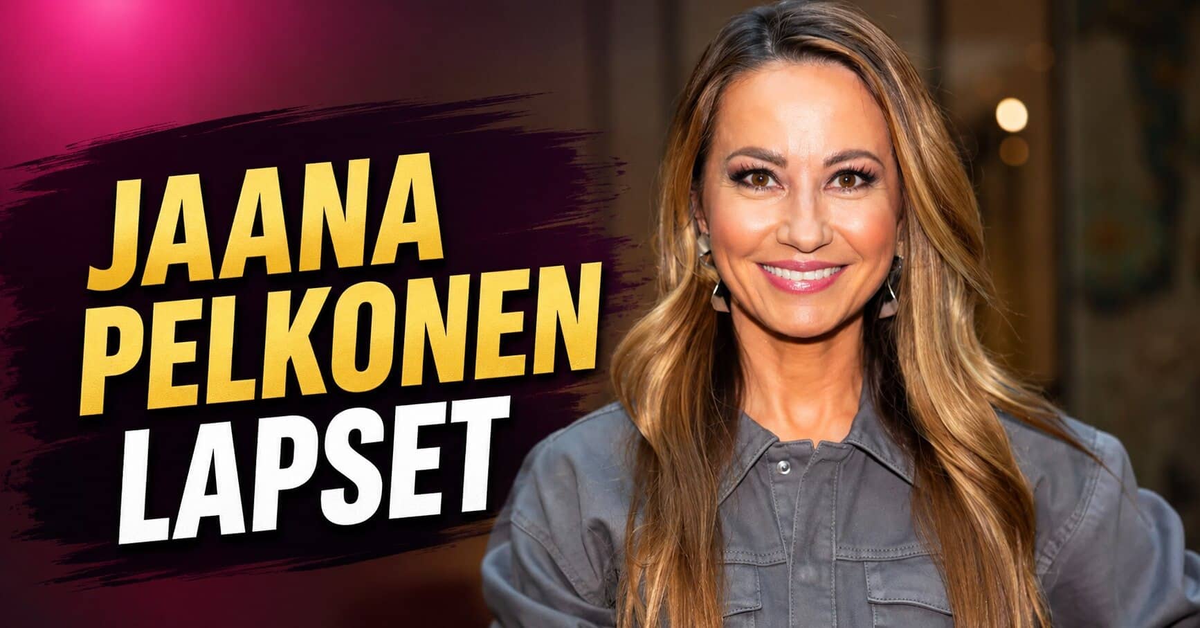 Jaana Pelkonen lapset